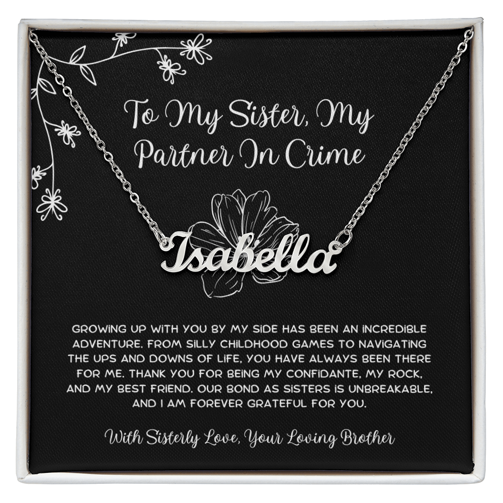 To My Sister, My Partner In Crime - From Brother To Sister Custom Name Necklace