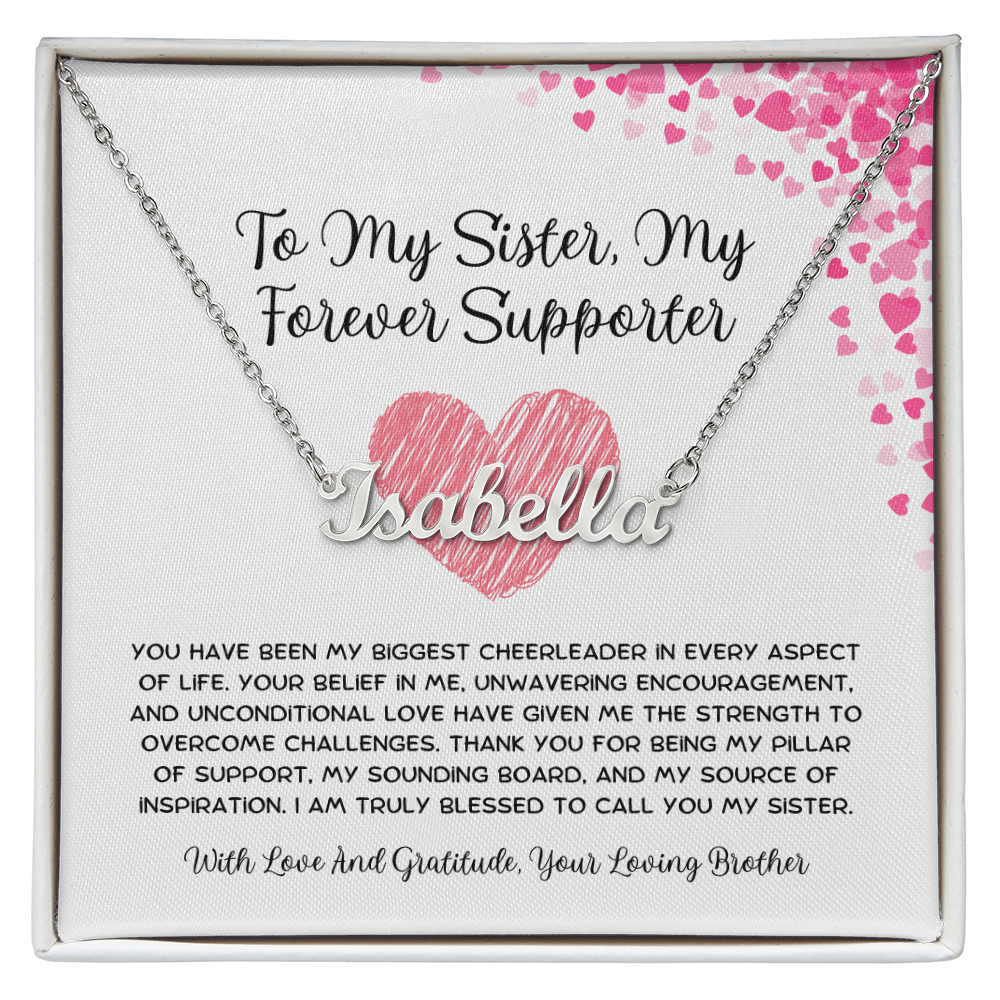 To My Sister, My Forever Supporter - From Brother To Sister Custom Name Necklace