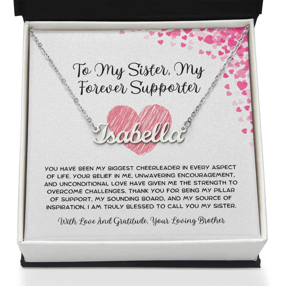 To My Sister, My Forever Supporter - From Brother To Sister Custom Name Necklace
