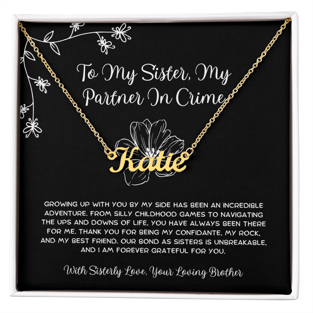 To My Sister, My Partner In Crime - From Brother To Sister Custom Name Necklace
