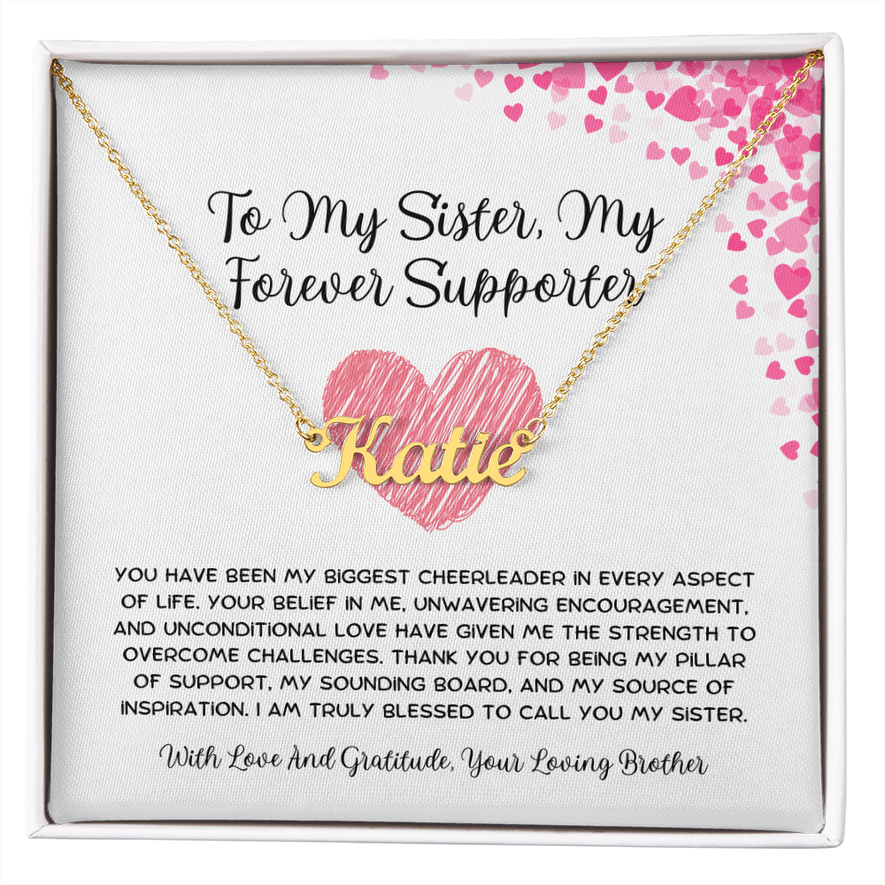 To My Sister, My Forever Supporter - From Brother To Sister Custom Name Necklace