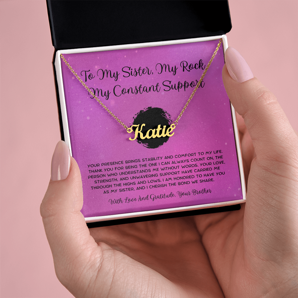 To My Sister, My Rock, My Constant Support - From Brother To Sister Custom Name Necklace