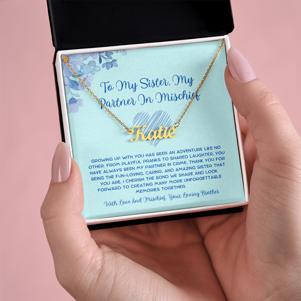 To My Sister, My Partner In Mischief - From Brother To Sister Custom Name Necklace