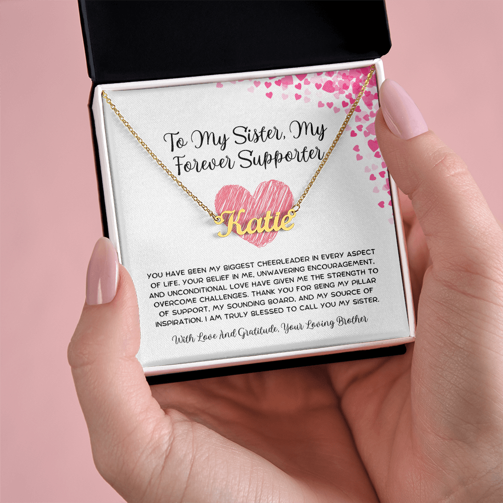 To My Sister, My Forever Supporter - From Brother To Sister Custom Name Necklace