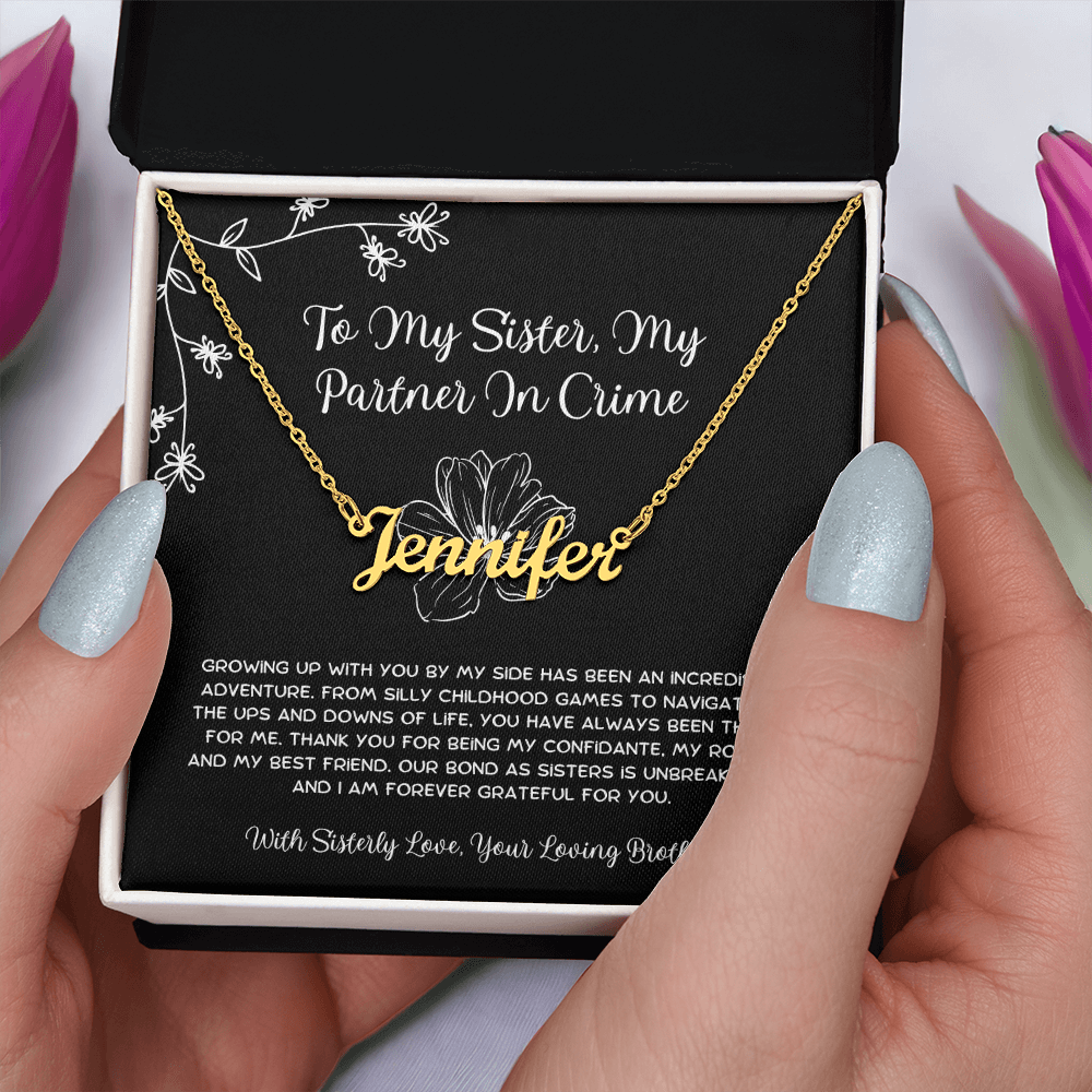 To My Sister, My Partner In Crime - From Brother To Sister Custom Name Necklace