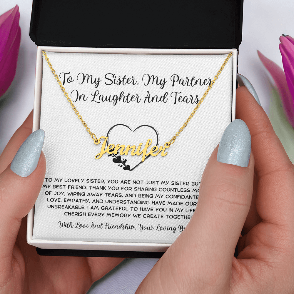 To My Sister, My Partner ln Laughter And Tears - From Brother To Sister Custom Name Necklace