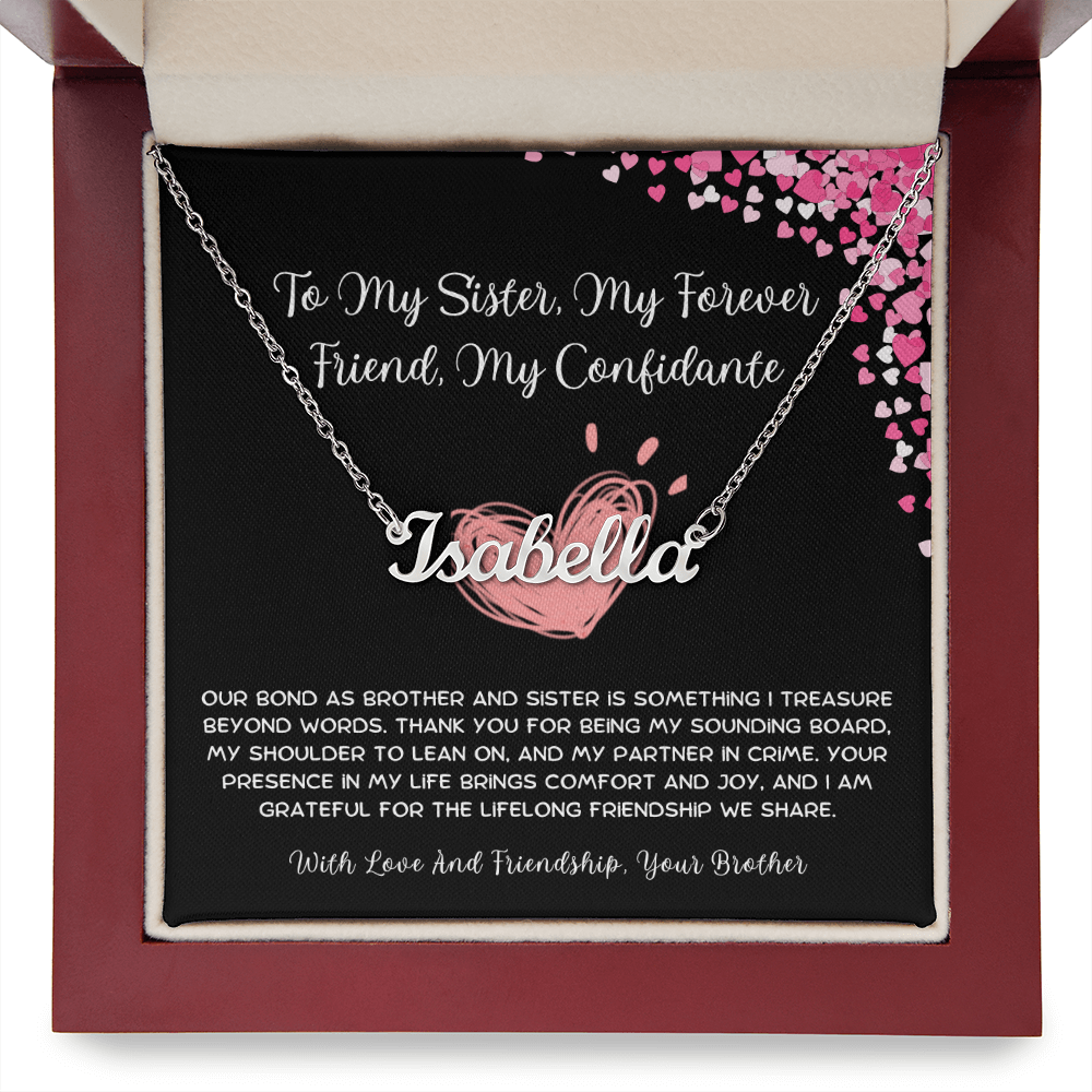To My Sister, My Forever Friend, My Confidante - From Brother To Sister Custom Name Necklace