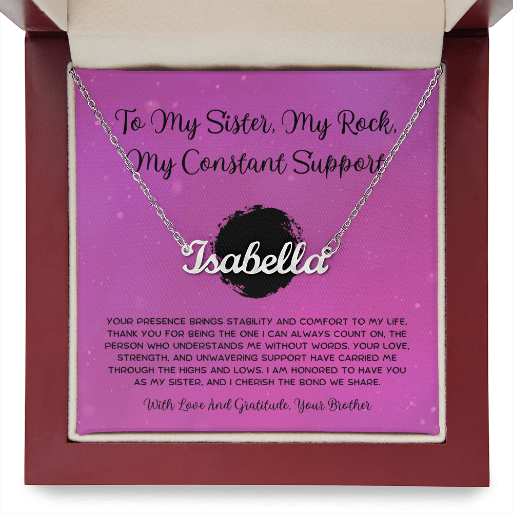 To My Sister, My Rock, My Constant Support - From Brother To Sister Custom Name Necklace