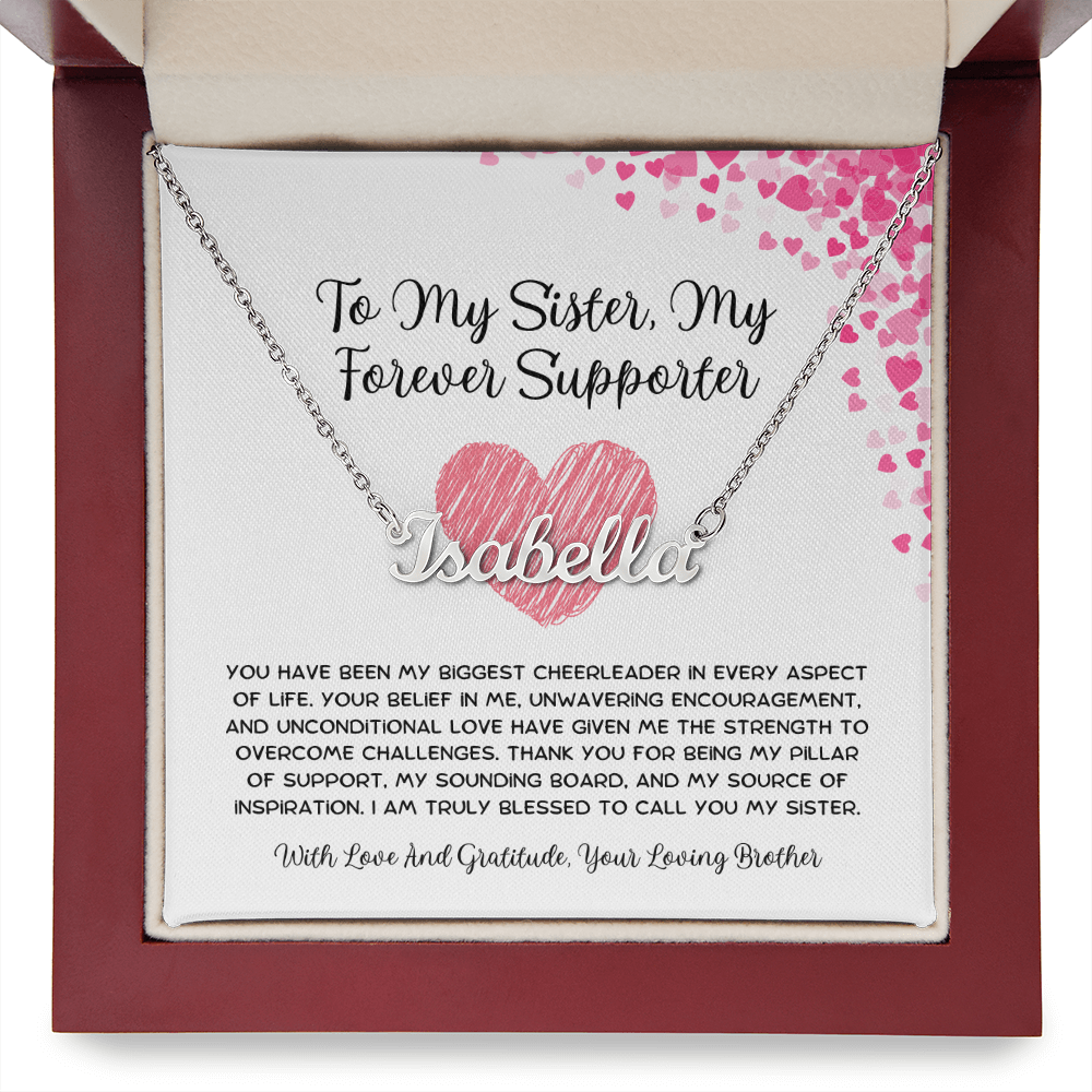 To My Sister, My Forever Supporter - From Brother To Sister Custom Name Necklace