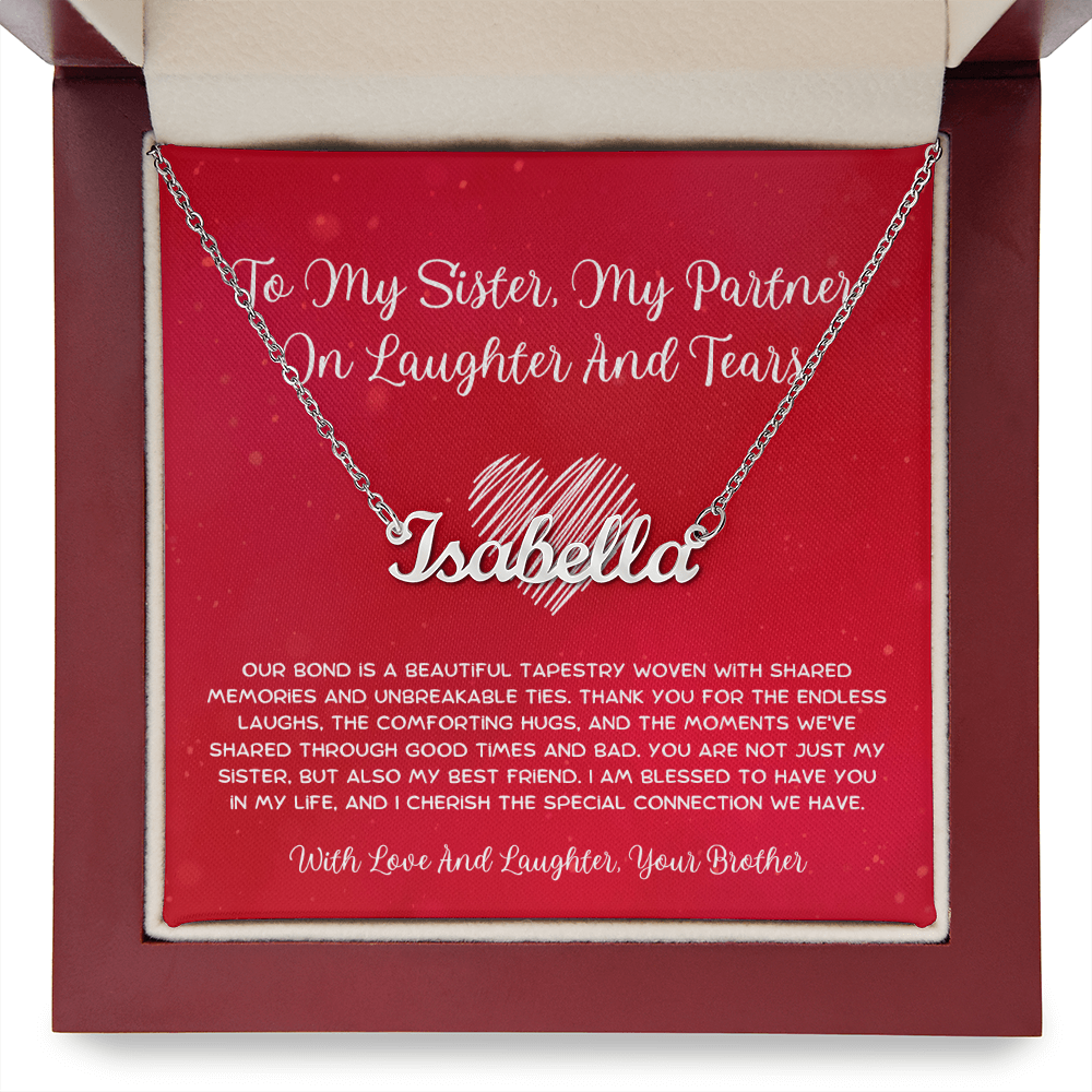 To My Sister, My Partner In Laughter And Tears - From Brother To Sister Custom Name Necklace