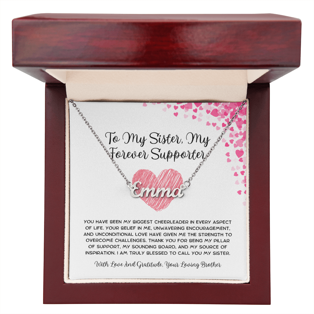 To My Sister, My Forever Supporter - From Brother To Sister Custom Name Necklace