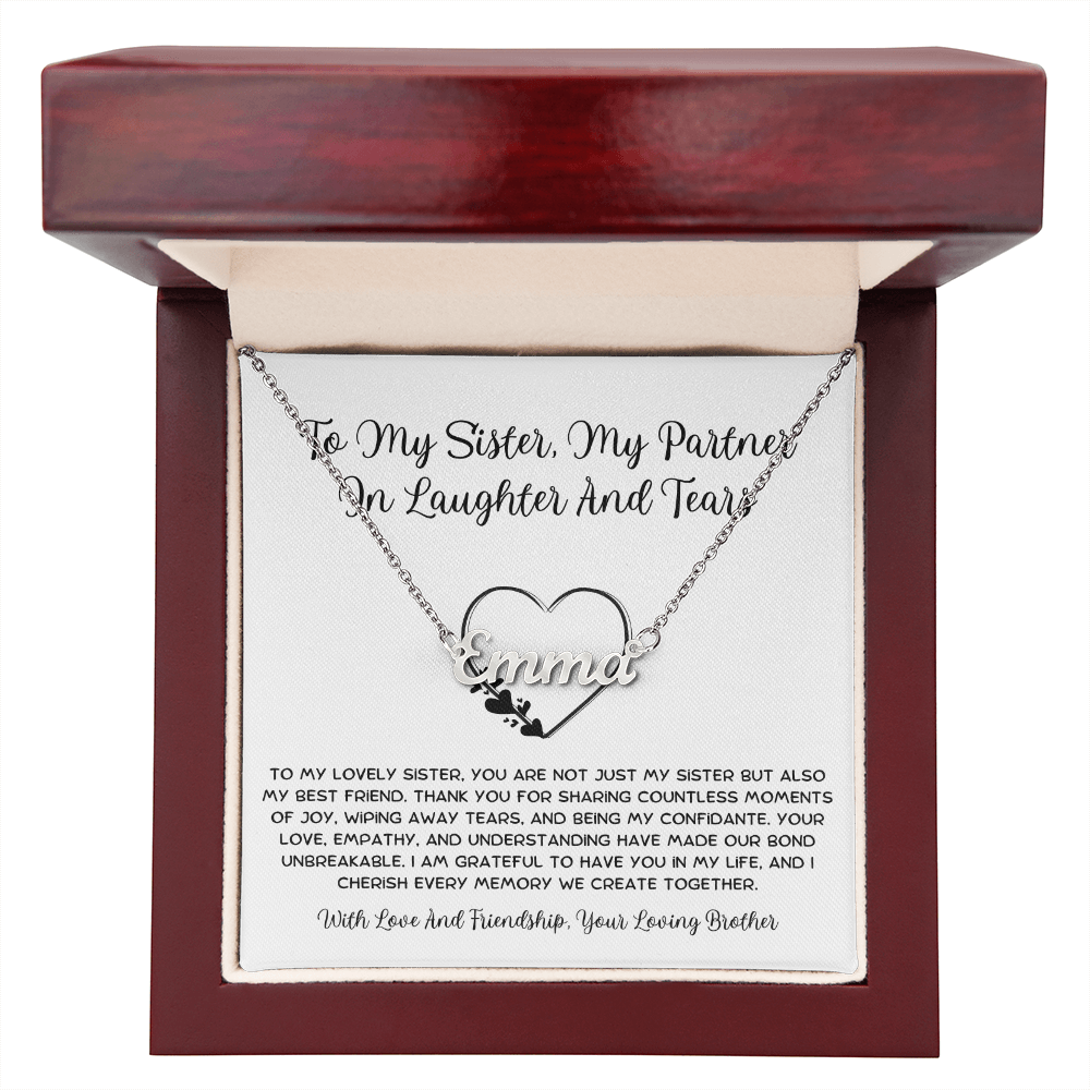 To My Sister, My Partner ln Laughter And Tears - From Brother To Sister Custom Name Necklace
