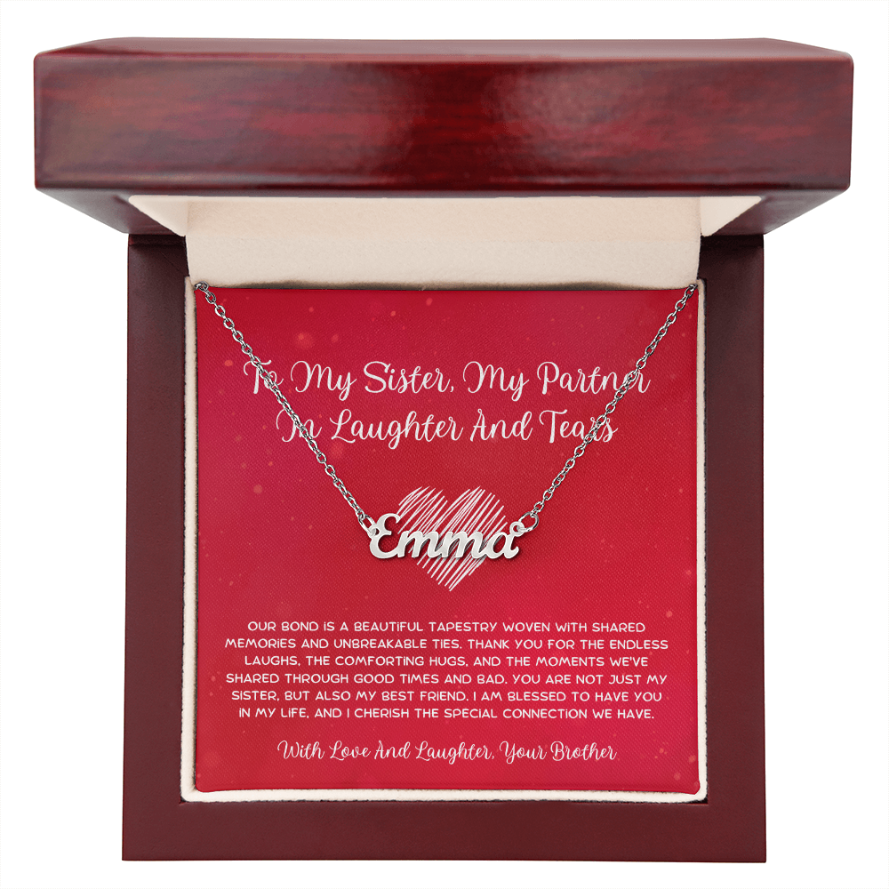 To My Sister, My Partner In Laughter And Tears - From Brother To Sister Custom Name Necklace