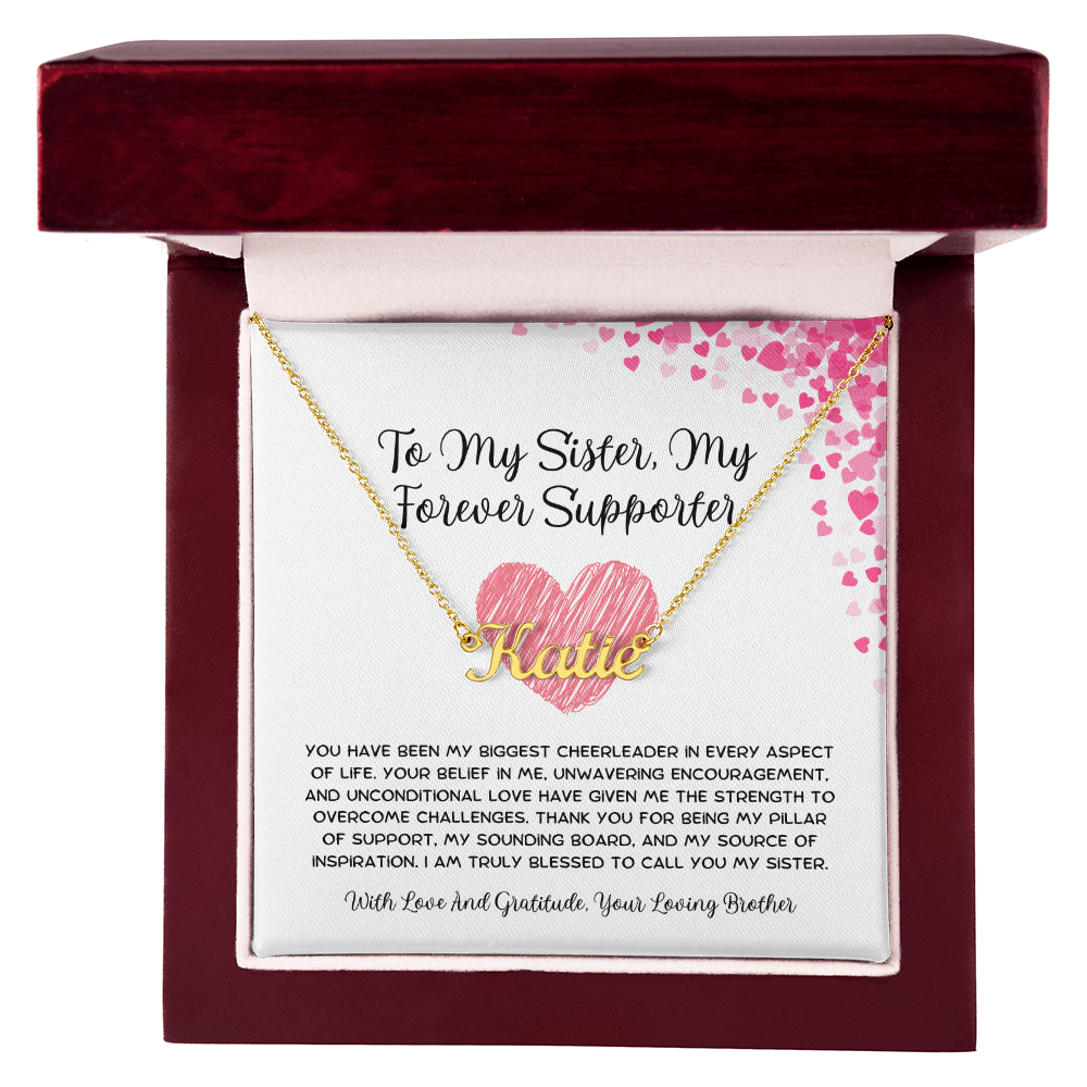 To My Sister, My Forever Supporter - From Brother To Sister Custom Name Necklace