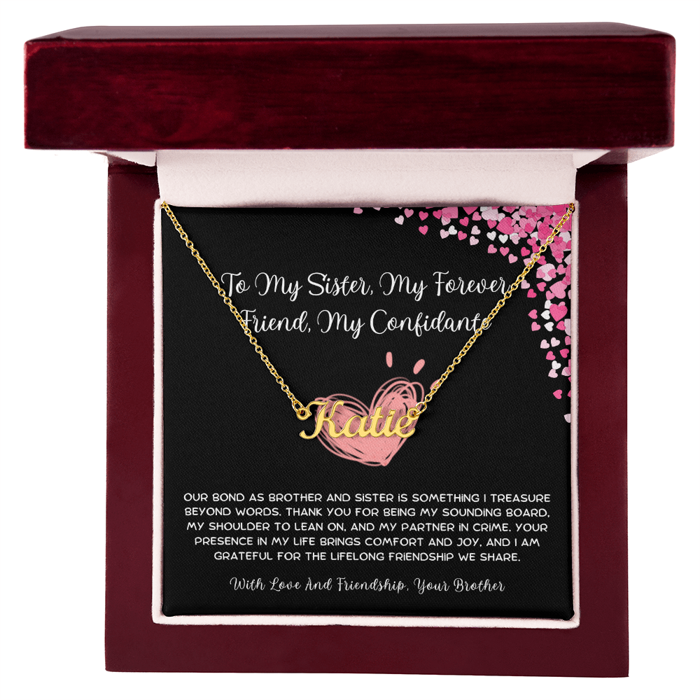 To My Sister, My Forever Friend, My Confidante - From Brother To Sister Custom Name Necklace