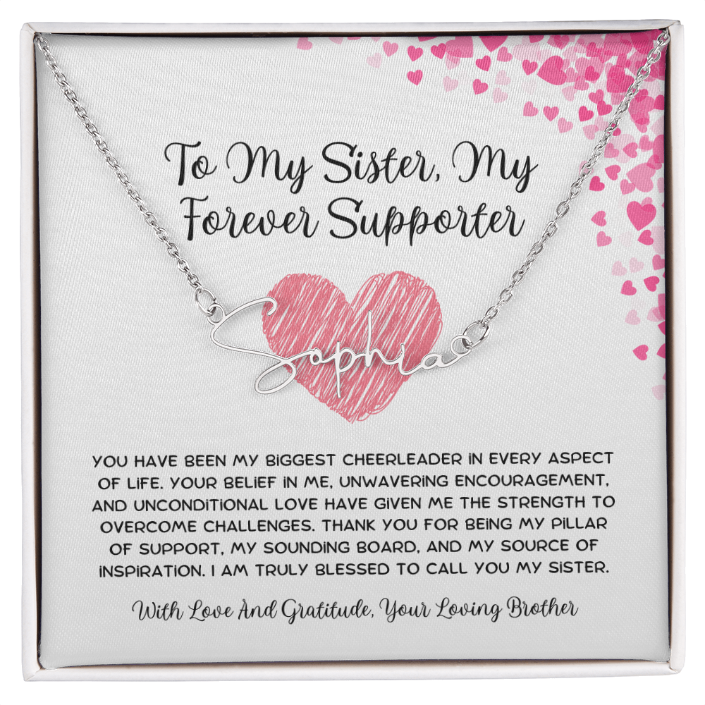 To My Sister, My Forever Supporter - From Brother To Sister Signature Name Necklace