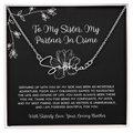 To My Sister, My Partner In Crime - From Brother To Sister Signature Name Necklace