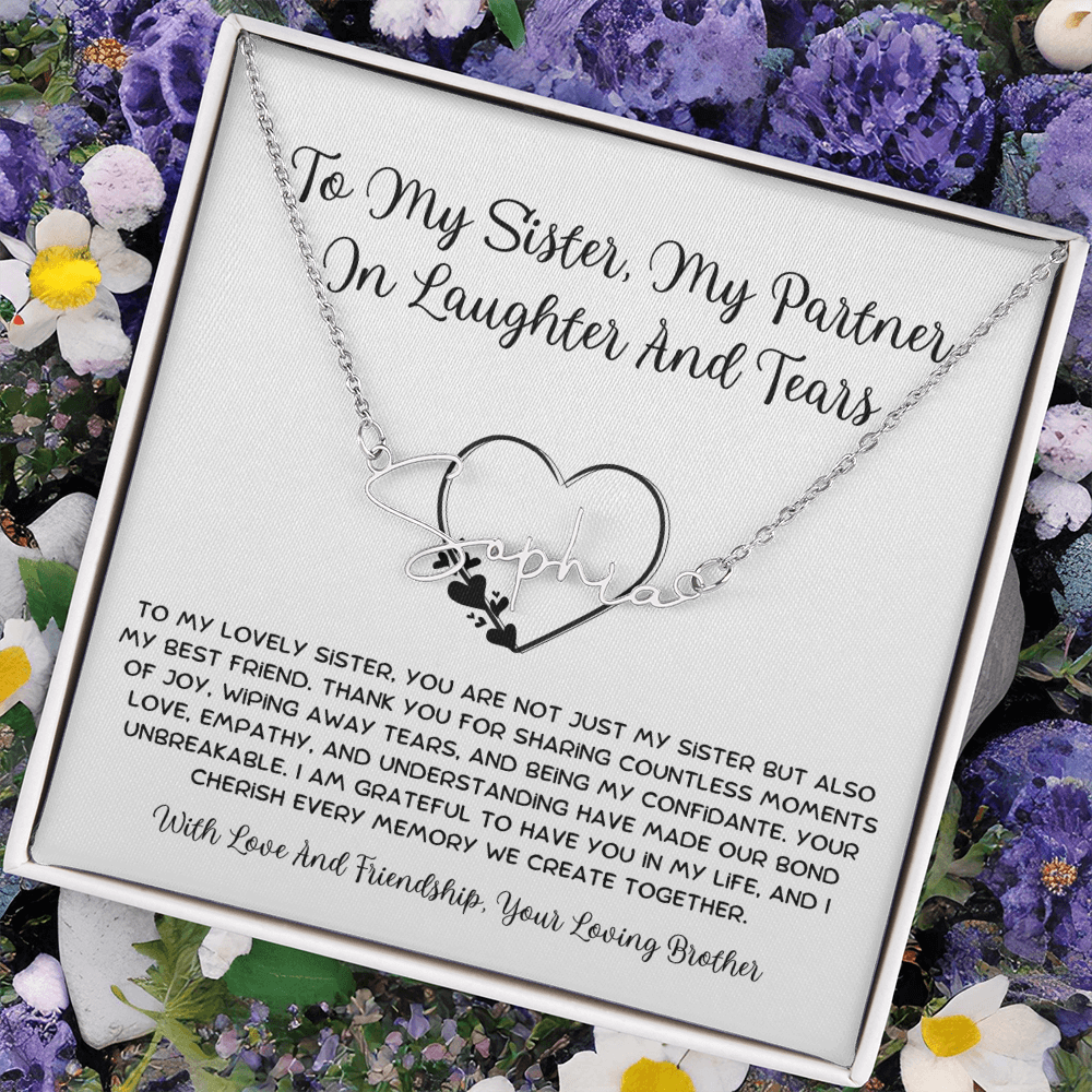 To My Sister, My Partner ln Laughter And Tears - From Brother To Sister Signature Name Necklace