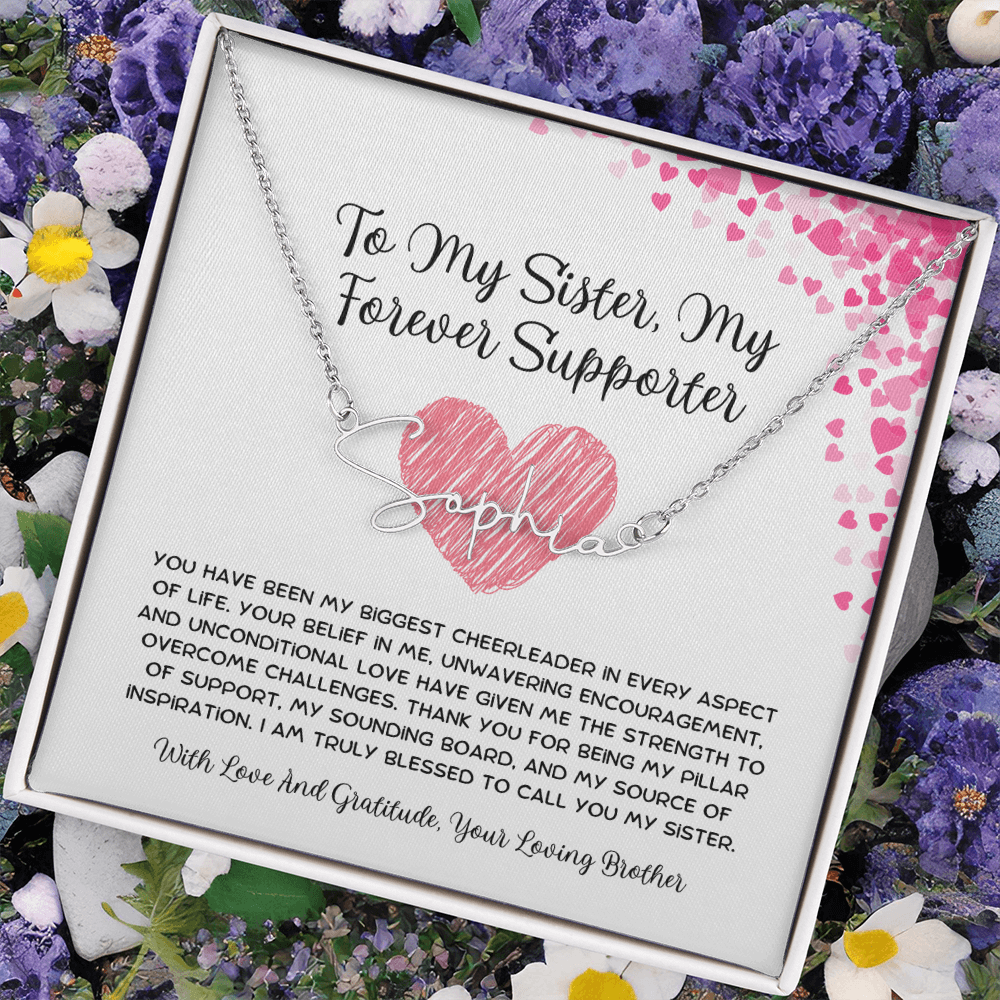 To My Sister, My Forever Supporter - From Brother To Sister Signature Name Necklace