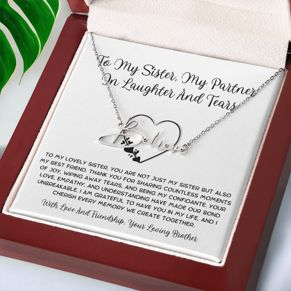 To My Sister, My Partner ln Laughter And Tears - From Brother To Sister Signature Name Necklace