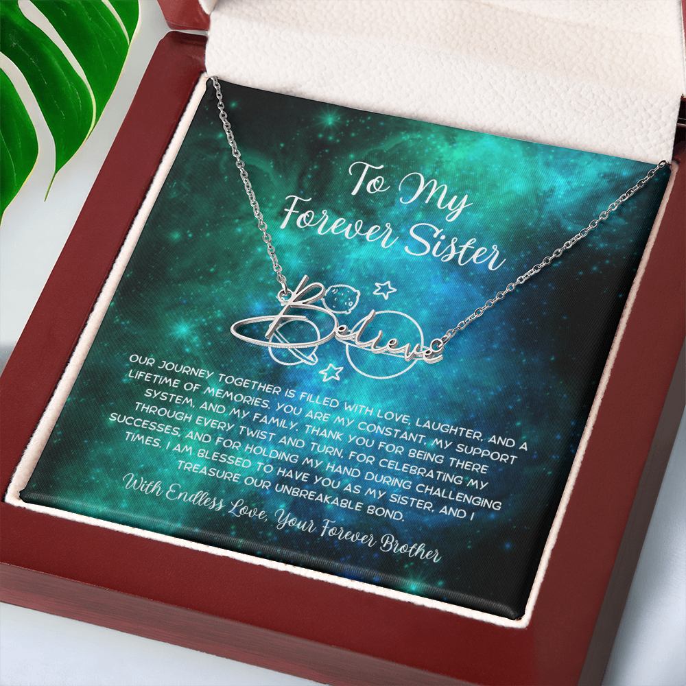 To My Forever Sister - From Brother To Sister Signature Name Necklace