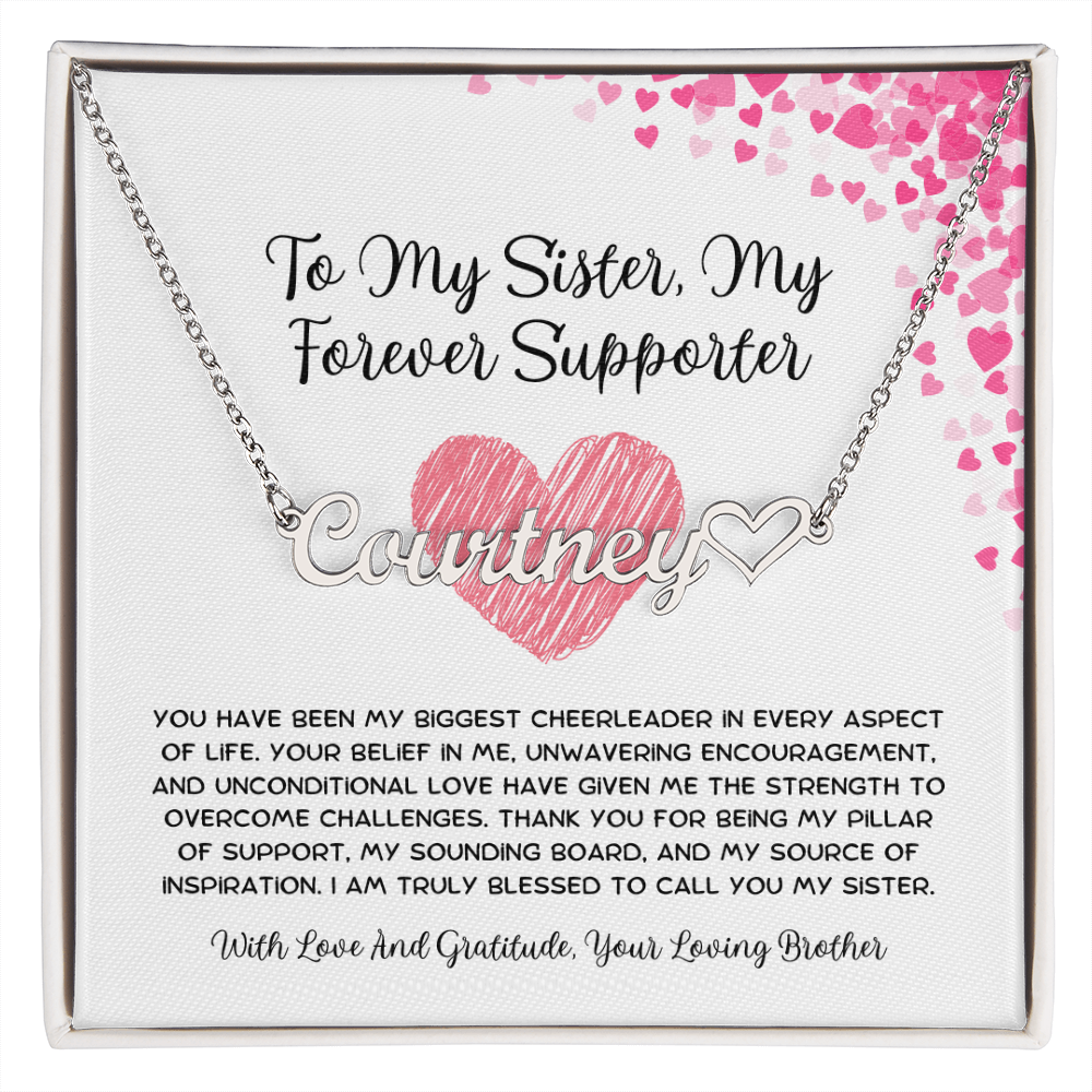 To My Sister, My Forever Supporter - From Brother To Sister Heart Name Necklace