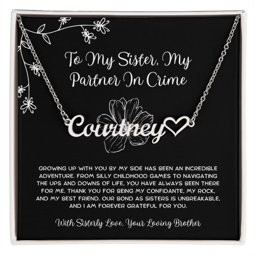 To My Sister, My Partner In Crime - From Brother To Sister Heart Name Necklace