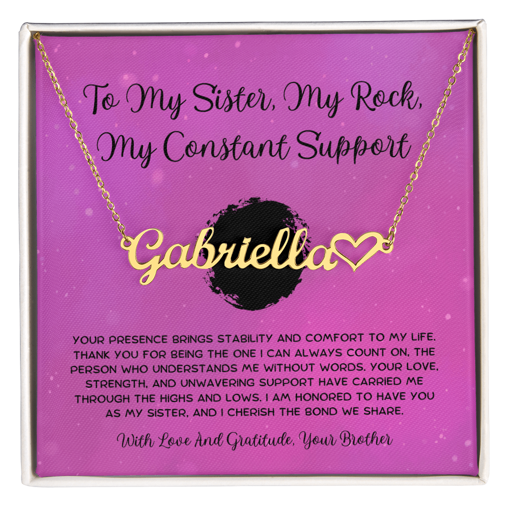To My Sister, My Rock, My Constant Support - From Brother To Sister Heart Name Necklace