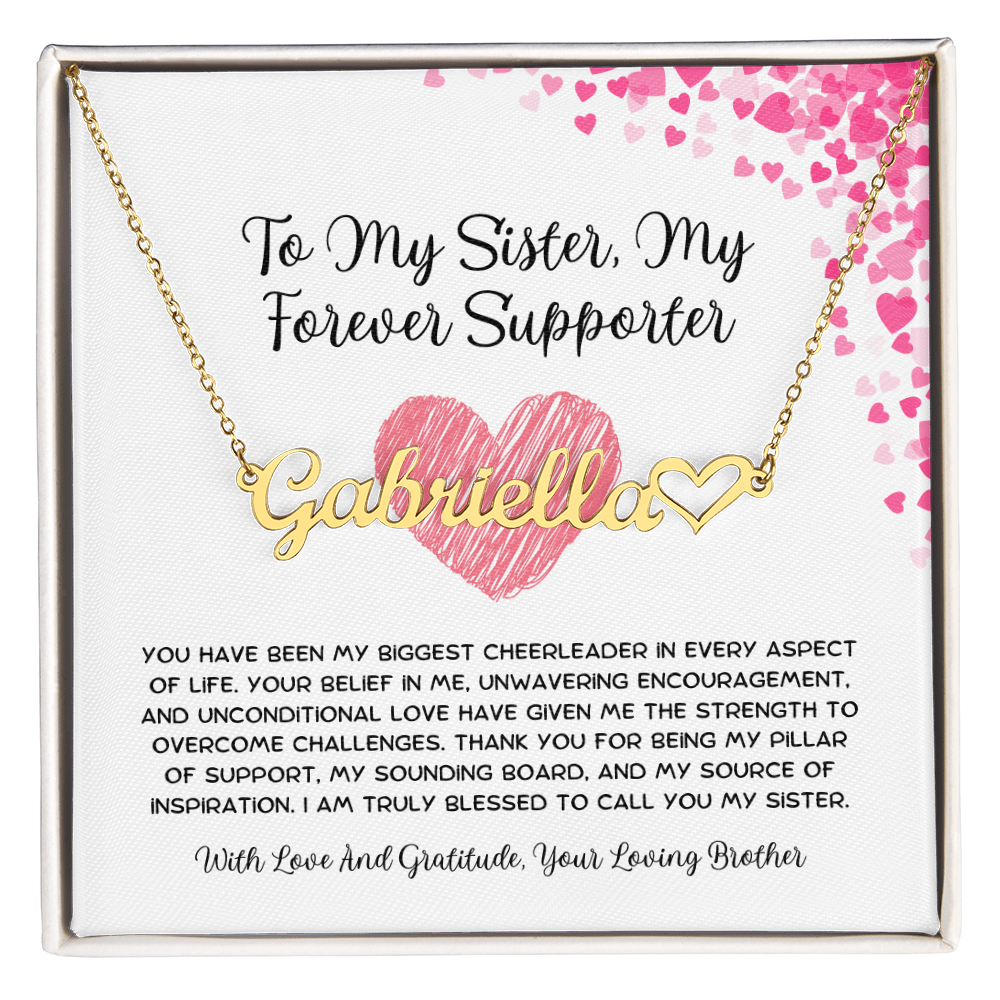 To My Sister, My Forever Supporter - From Brother To Sister Heart Name Necklace