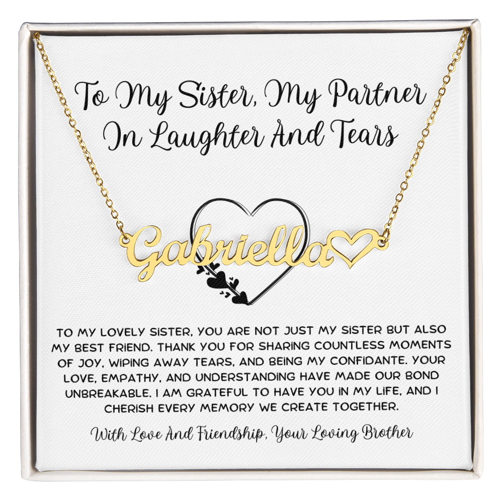 To My Sister, My Partner ln Laughter And Tears - From Brother To Sister Heart Name Necklace