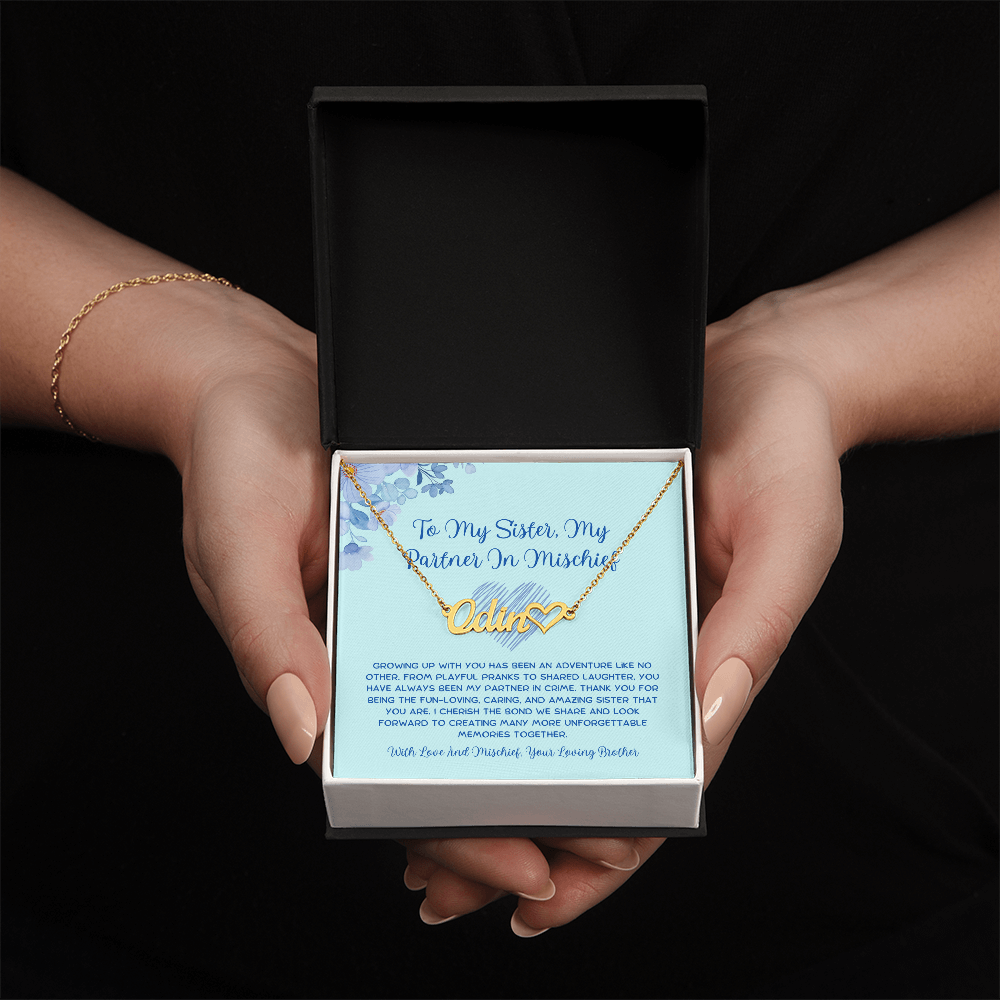 To My Sister, My Partner In Mischief - From Brother To Sister Heart Name Necklace