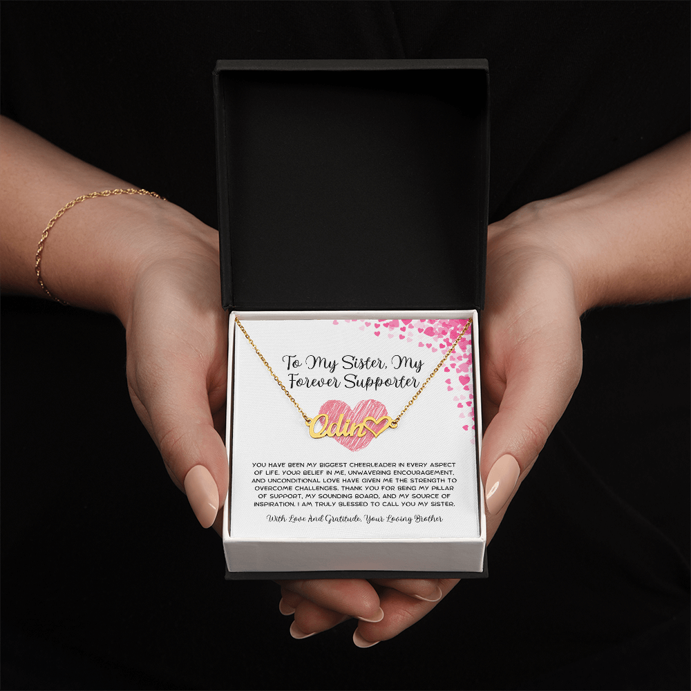 To My Sister, My Forever Supporter - From Brother To Sister Heart Name Necklace