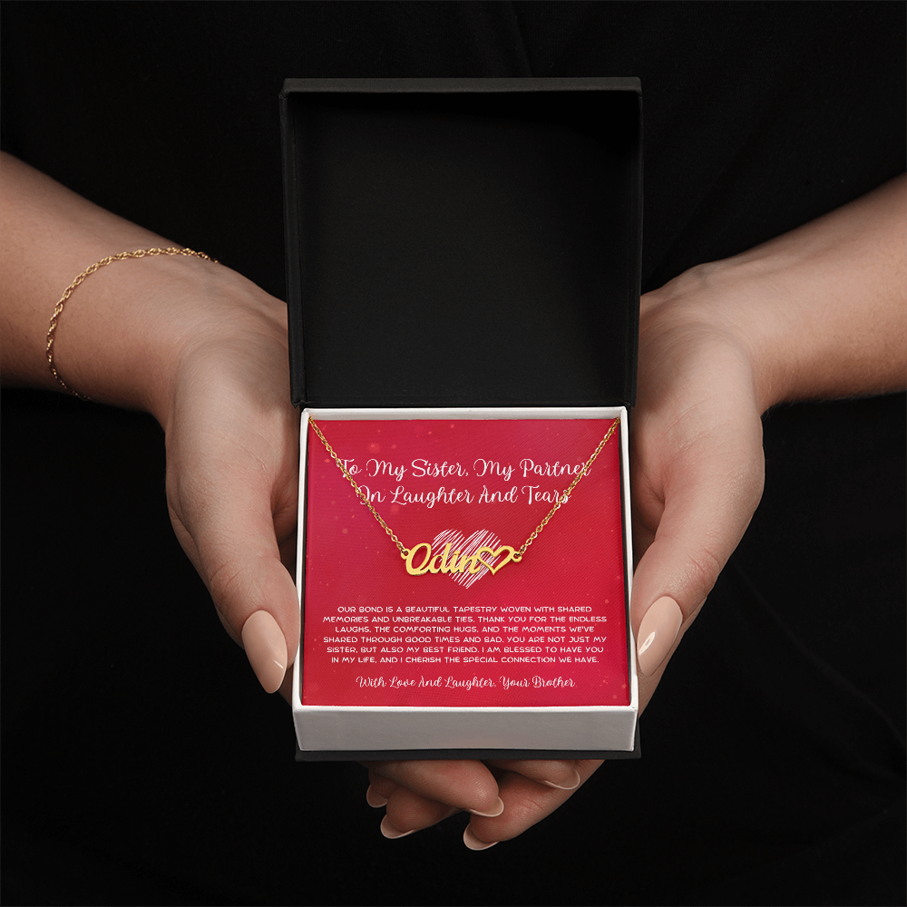 To My Sister, My Partner In Laughter And Tears - From Brother To Sister Heart Name Necklace