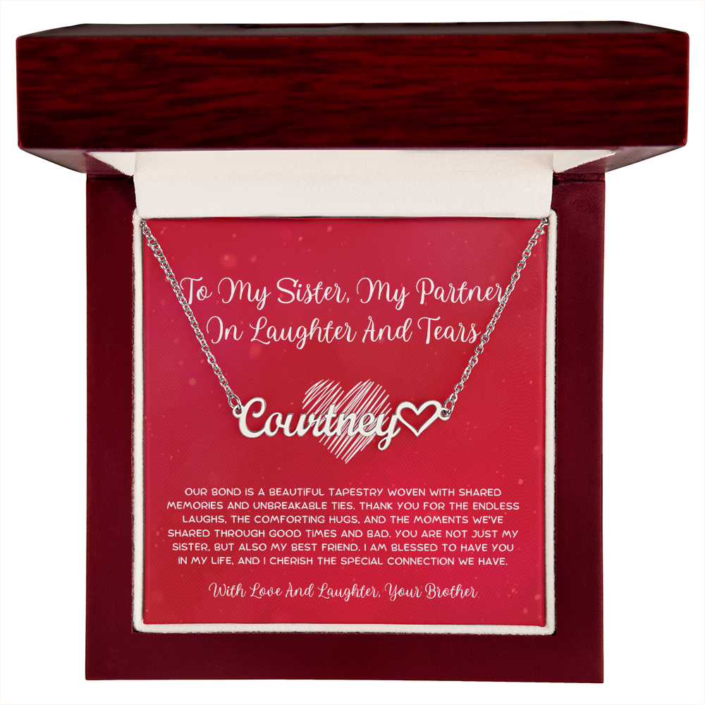 To My Sister, My Partner In Laughter And Tears - From Brother To Sister Heart Name Necklace