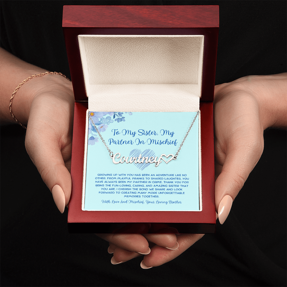 To My Sister, My Partner In Mischief - From Brother To Sister Heart Name Necklace