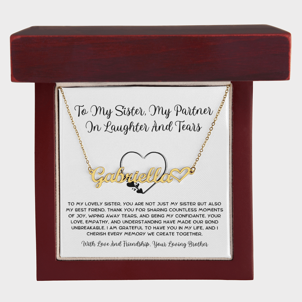 To My Sister, My Partner ln Laughter And Tears - From Brother To Sister Heart Name Necklace