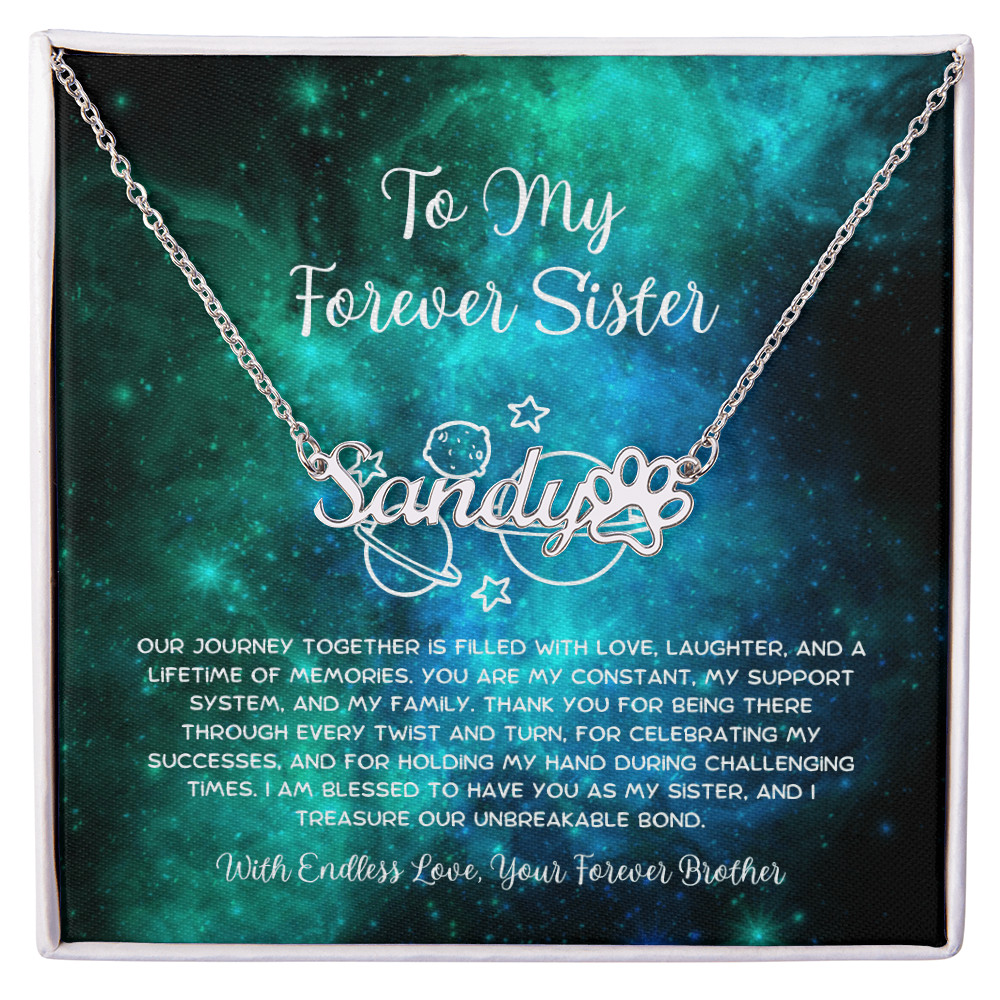 To My Forever Sister - From Brother To Sister Paw Print Name Necklace