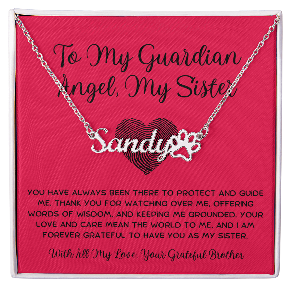 To My Guardian Angel, My Sister - From Brother To Sister Paw Print Name Necklace