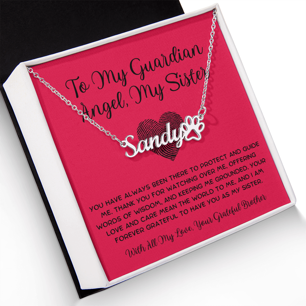 To My Guardian Angel, My Sister - From Brother To Sister Paw Print Name Necklace