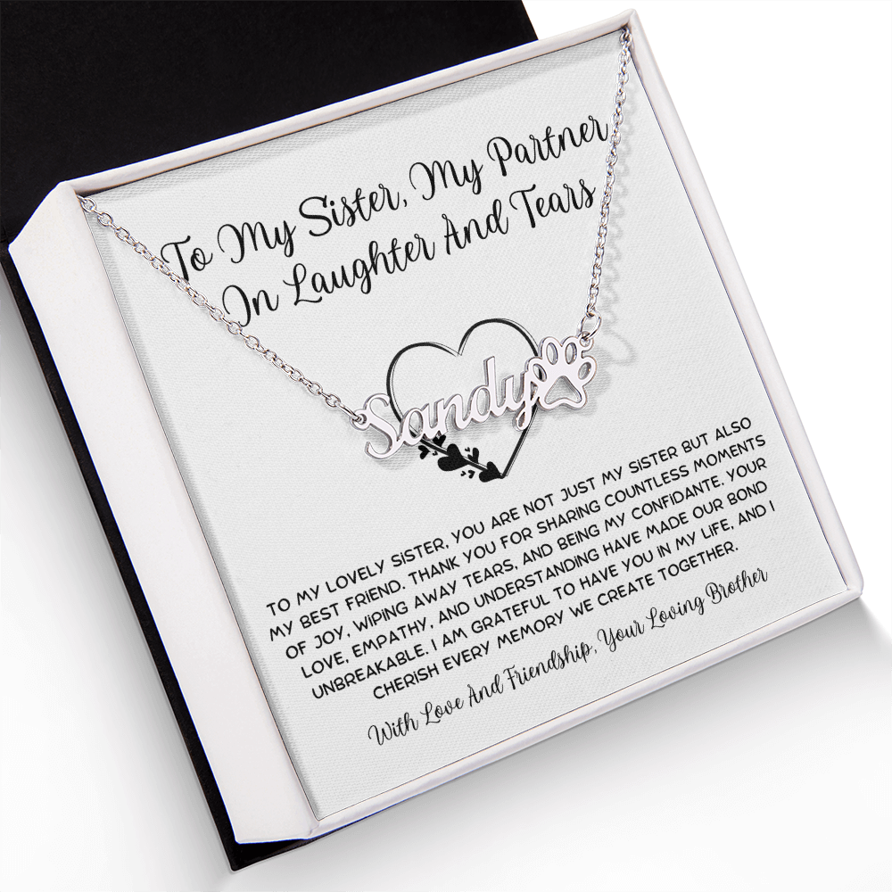 To My Sister, My Partner ln Laughter And Tears - From Brother To Sister Paw Print Name Necklace