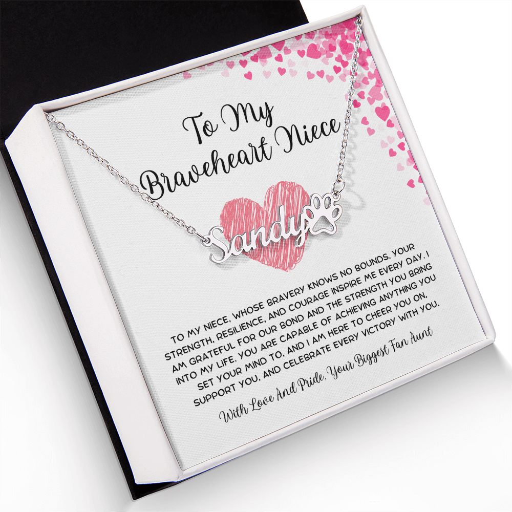 To My Braveheart Niece - From Aunt to Niece Paw Print Name Necklace