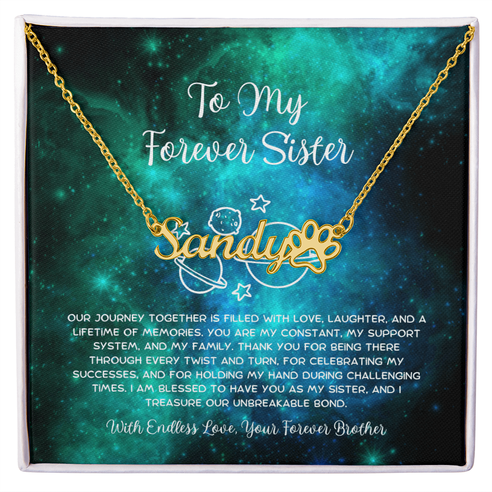 To My Forever Sister - From Brother To Sister Paw Print Name Necklace