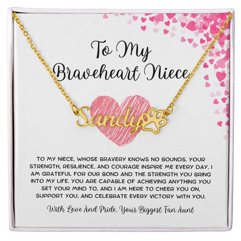 To My Braveheart Niece - From Aunt to Niece Paw Print Name Necklace