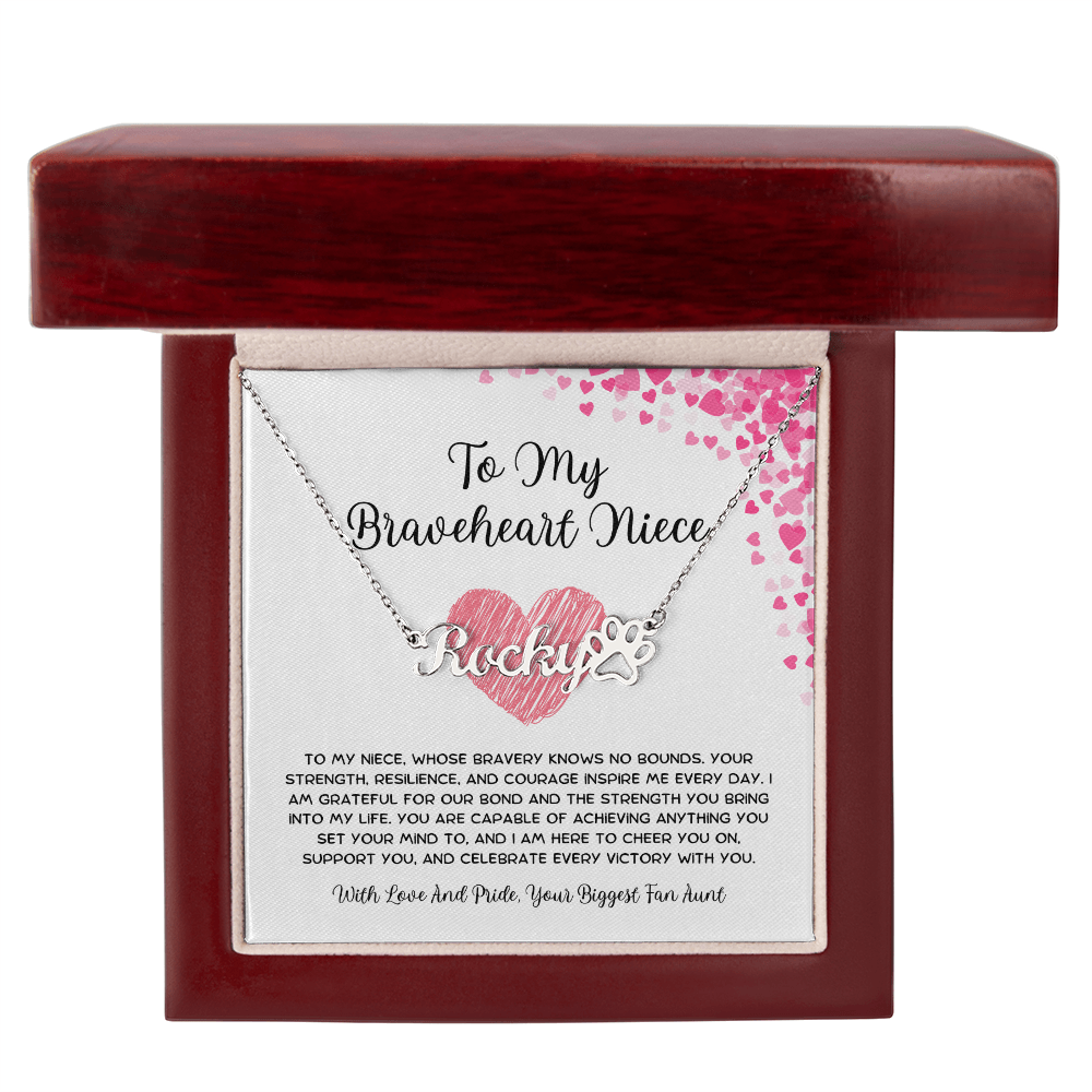 To My Braveheart Niece - From Aunt to Niece Paw Print Name Necklace