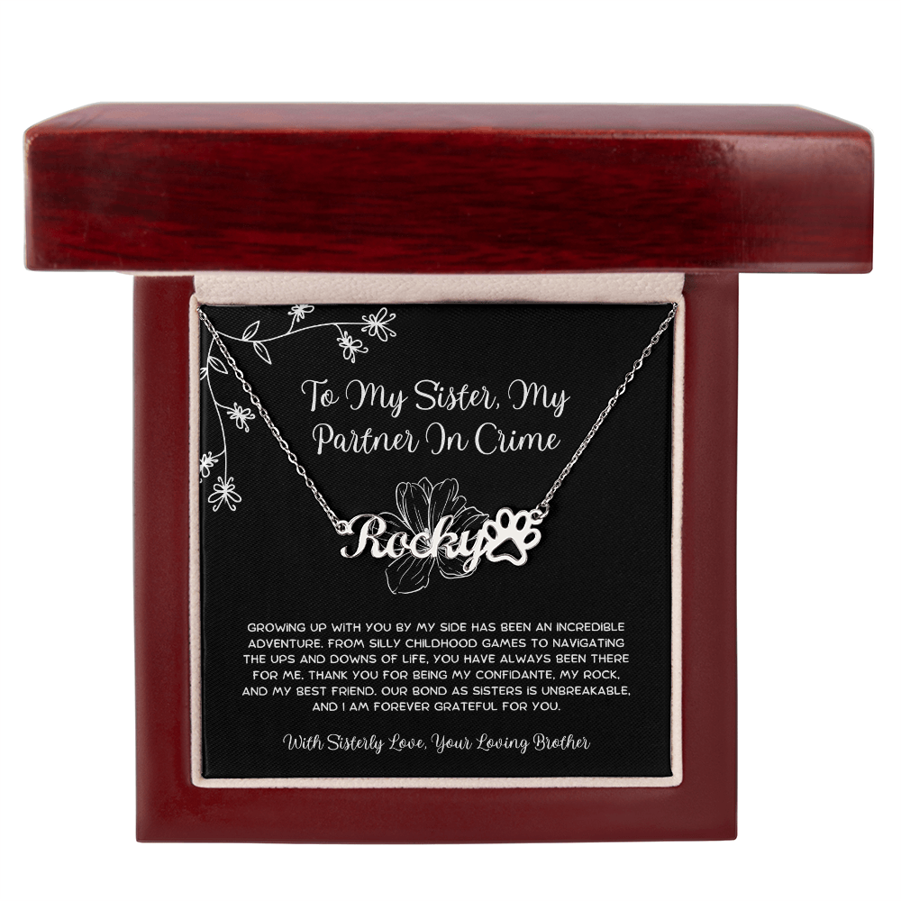 To My Sister, My Partner In Crime - From Brother To Sister Paw Print Name Necklace