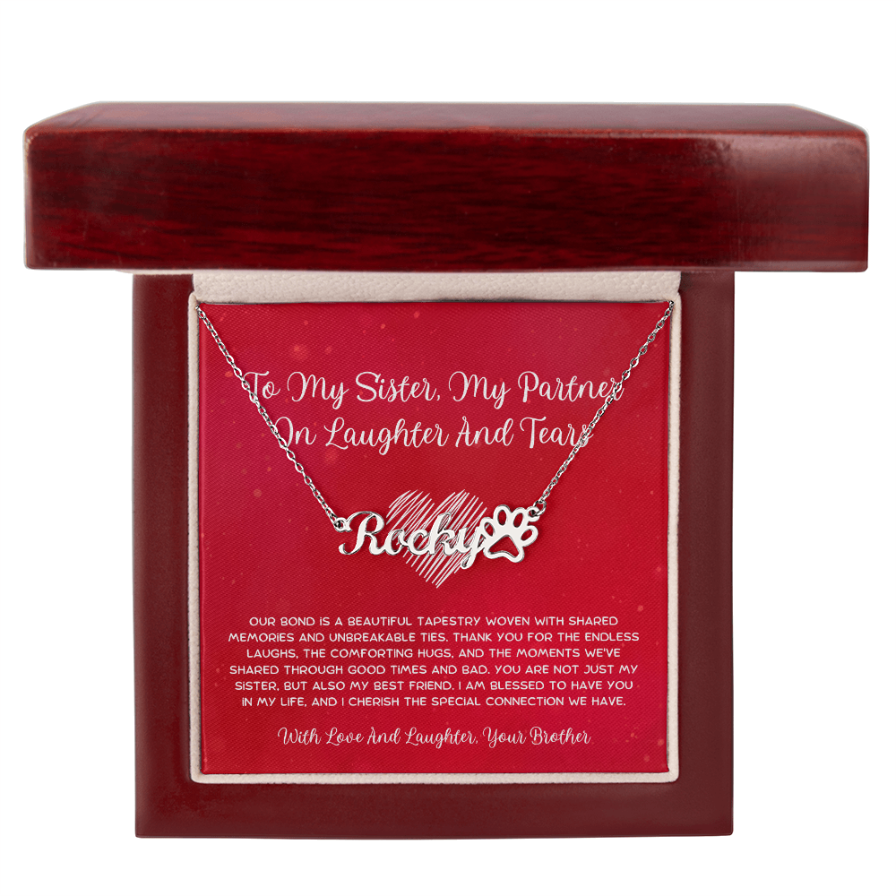 To My Sister, My Partner In Laughter And Tears - From Brother To Sister Paw Print Name Necklace