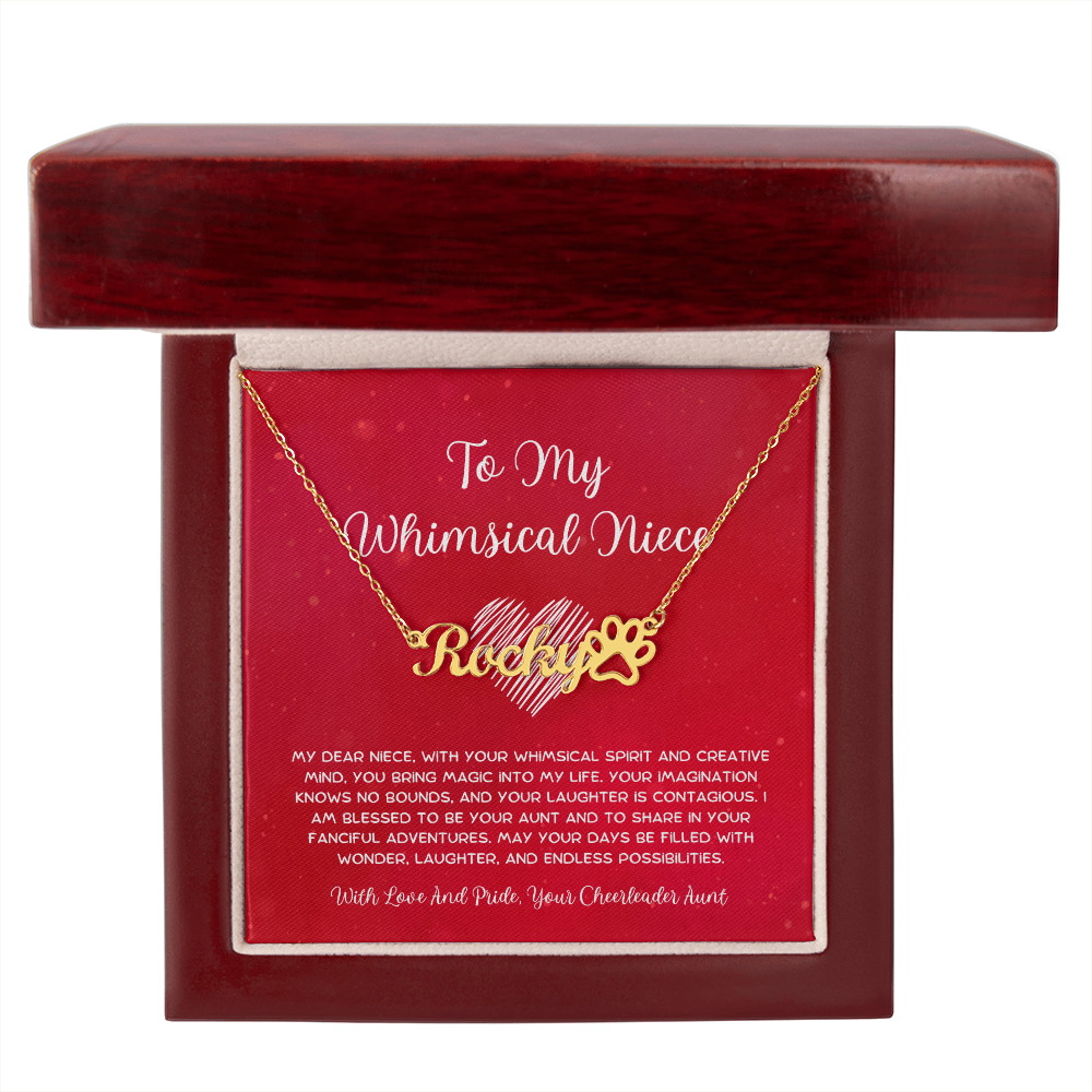 To My Whimsical Niece - From Aunt to Niece Paw Print Name Necklace