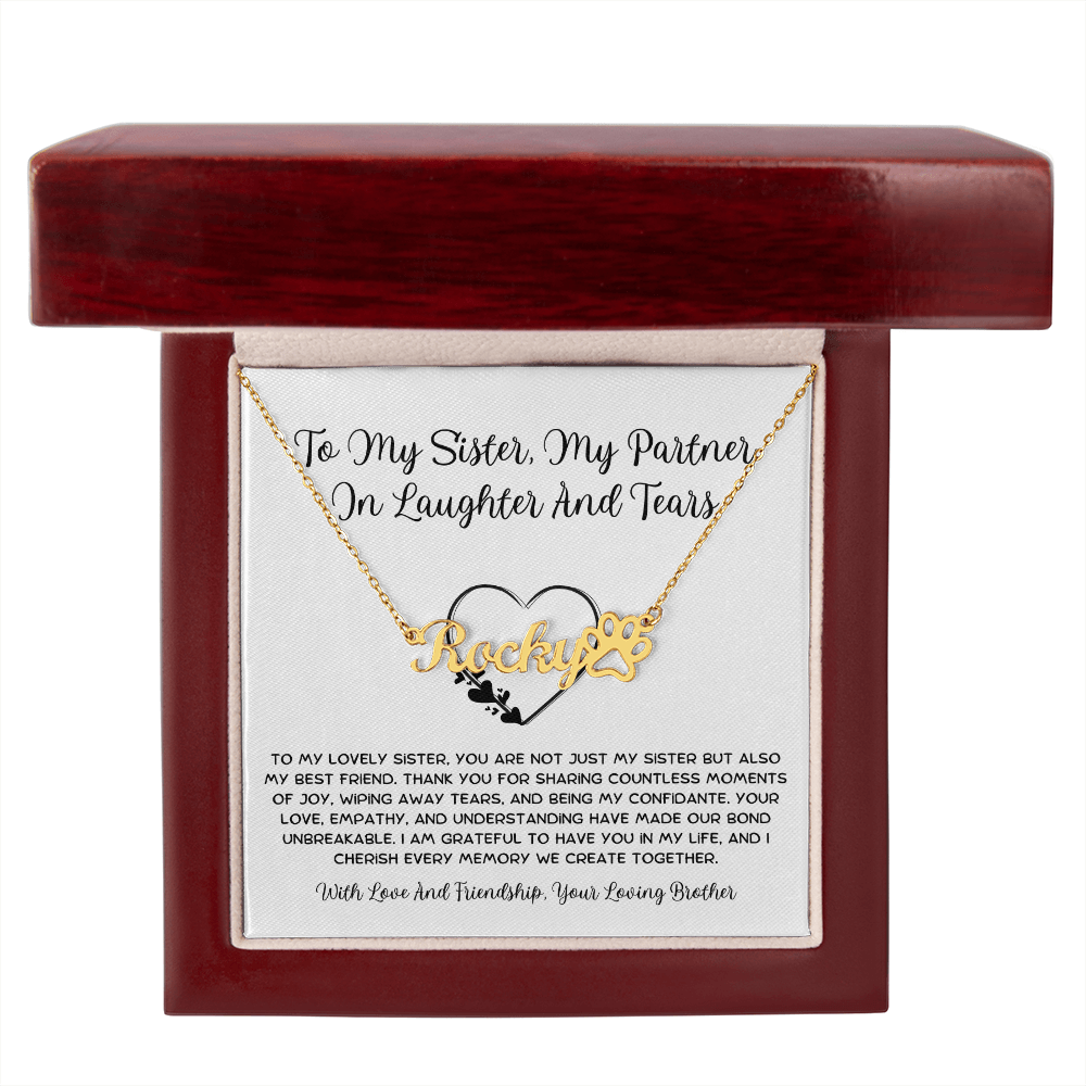 To My Sister, My Partner ln Laughter And Tears - From Brother To Sister Paw Print Name Necklace