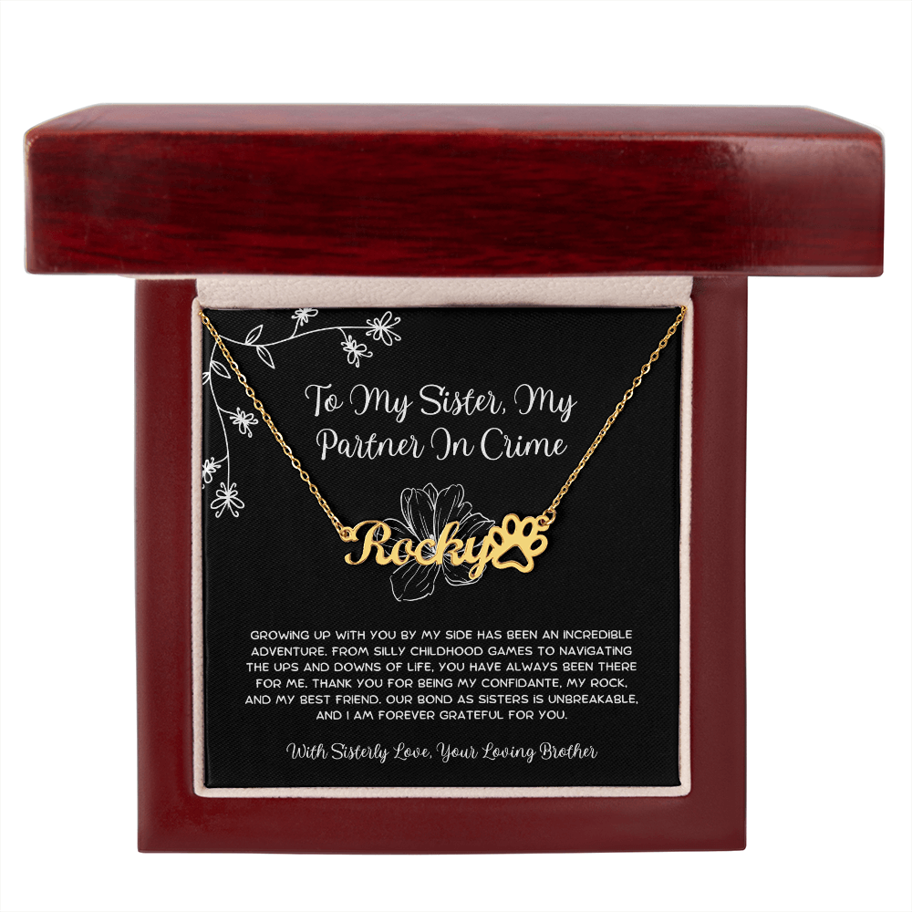 To My Sister, My Partner In Crime - From Brother To Sister Paw Print Name Necklace