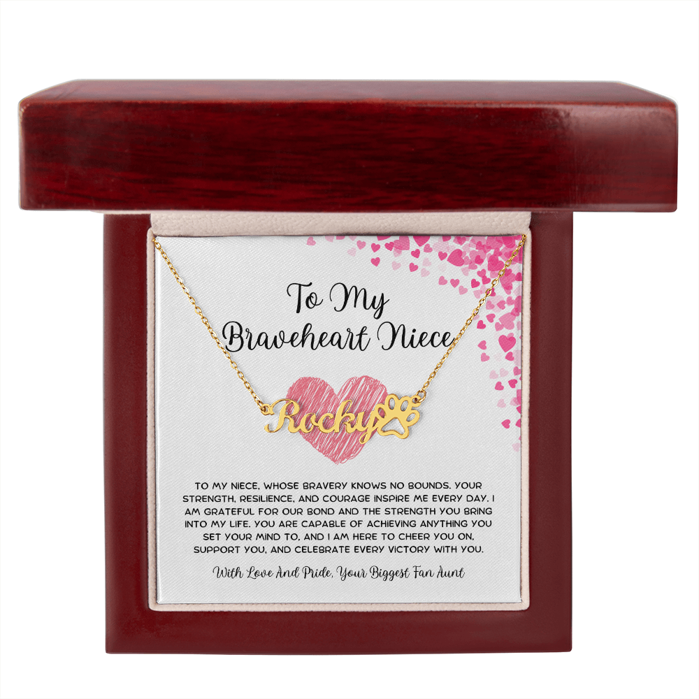 To My Braveheart Niece - From Aunt to Niece Paw Print Name Necklace